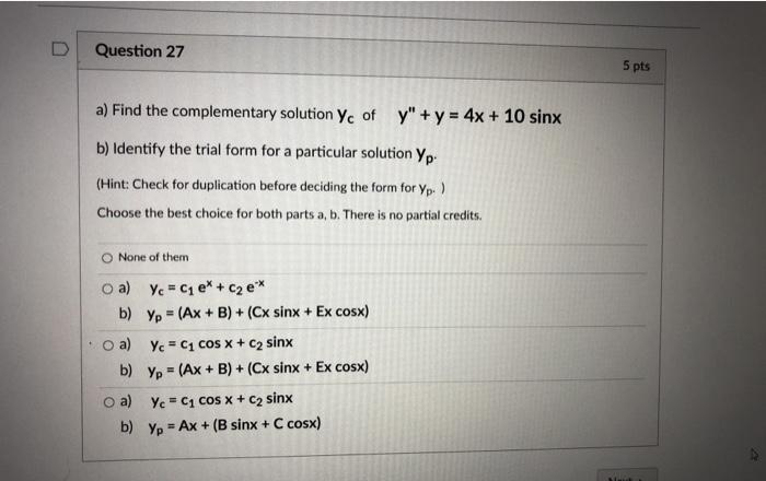 Solved Question 27 5 pts a) Find the complementary solution | Chegg.com