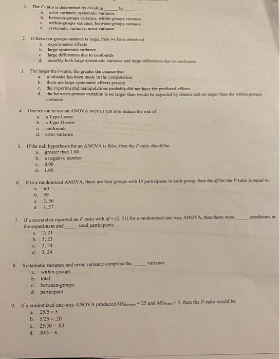 Solved 1. The F-ratio is determined by dividing by a. error | Chegg.com