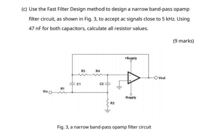 Solved (c) Use the Fast Filter Design method to design a | Chegg.com