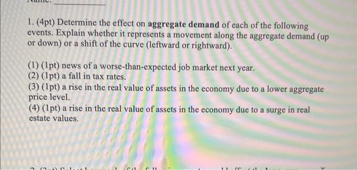 Solved 1. (4pt) Determine the effect on aggregate demand of | Chegg.com