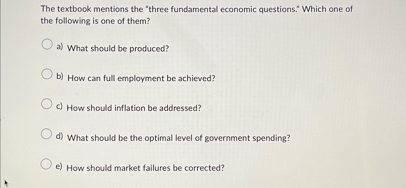 Solved the textbook mentions the three fundamental economic chegg