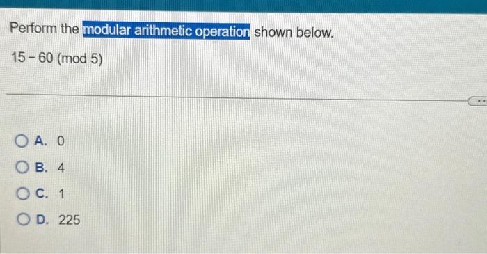 Solved Perform The Modular Arithmetic Operation Shown Below. | Chegg.com