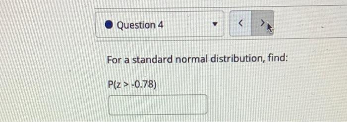 Solved For a standard normal distribution given P Z Chegg