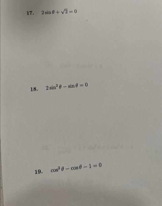 Solved 2sinθ+2=0 8. 2sin2θ−sinθ=0 19. cos2θ−cosθ−1=0Far the | Chegg.com