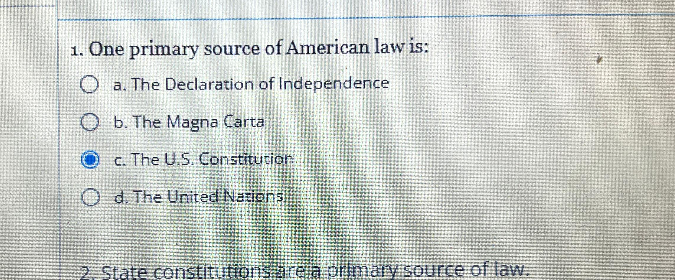 Solved One primary source of American law isa. ﻿The