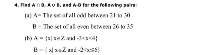 Solved 4. Find A∩B,A∪B, And A−B For The Following Pairs: (a) | Chegg.com