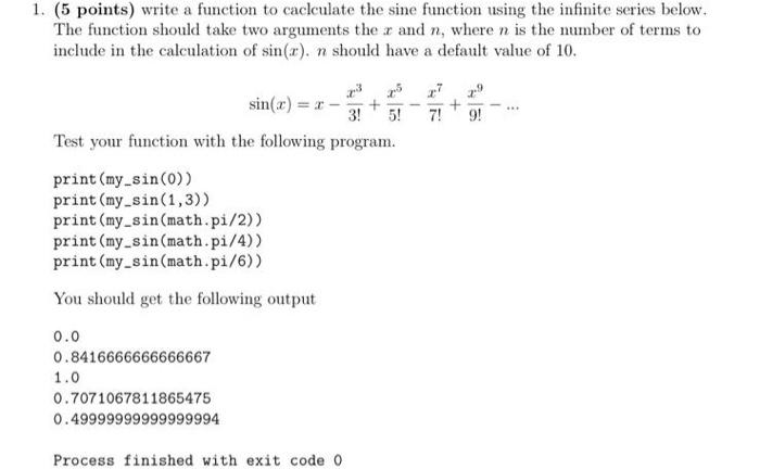 Solved 1. (5 points) write a function to calculate the sine | Chegg.com
