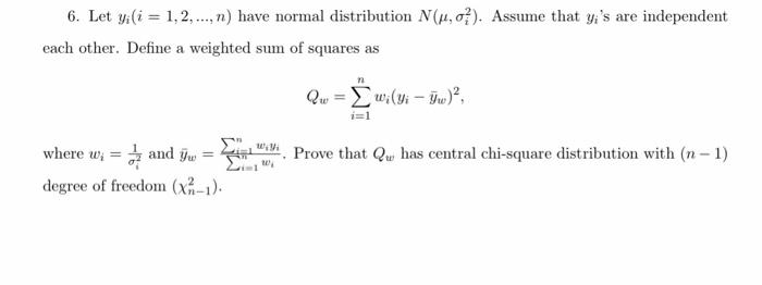 Solved 6. Let yi(i=1,2,…,n) have normal distribution | Chegg.com