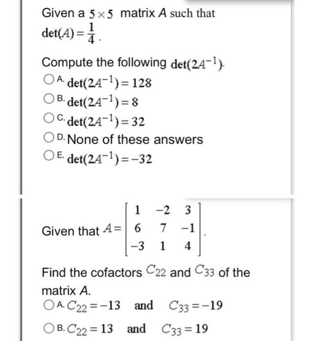 Solved Given a 5×5 matrix A such that det(A)=41 Compute the | Chegg.com