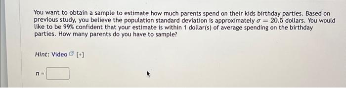 Solved You want to obtain a sample to estimate how much | Chegg.com