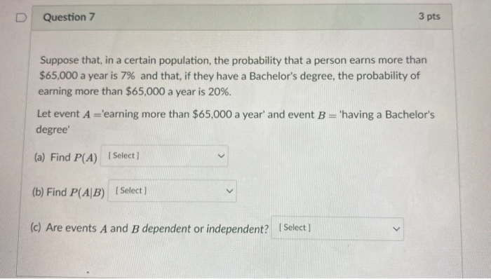 Solved Question 6 1 pts Suppose that P (A) = .84, and P(BA) | Chegg.com