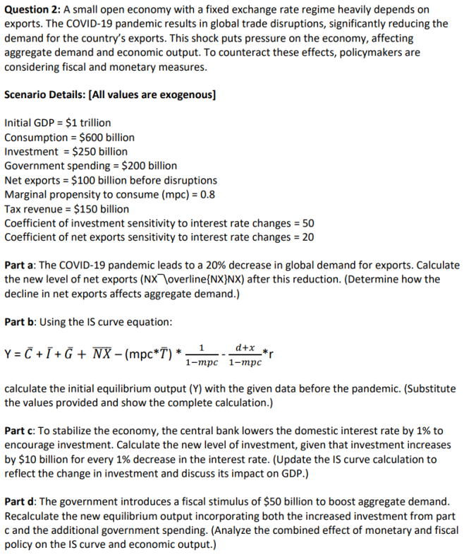Solved by an EXPERT Question 2: A small open economy with a fixed ...