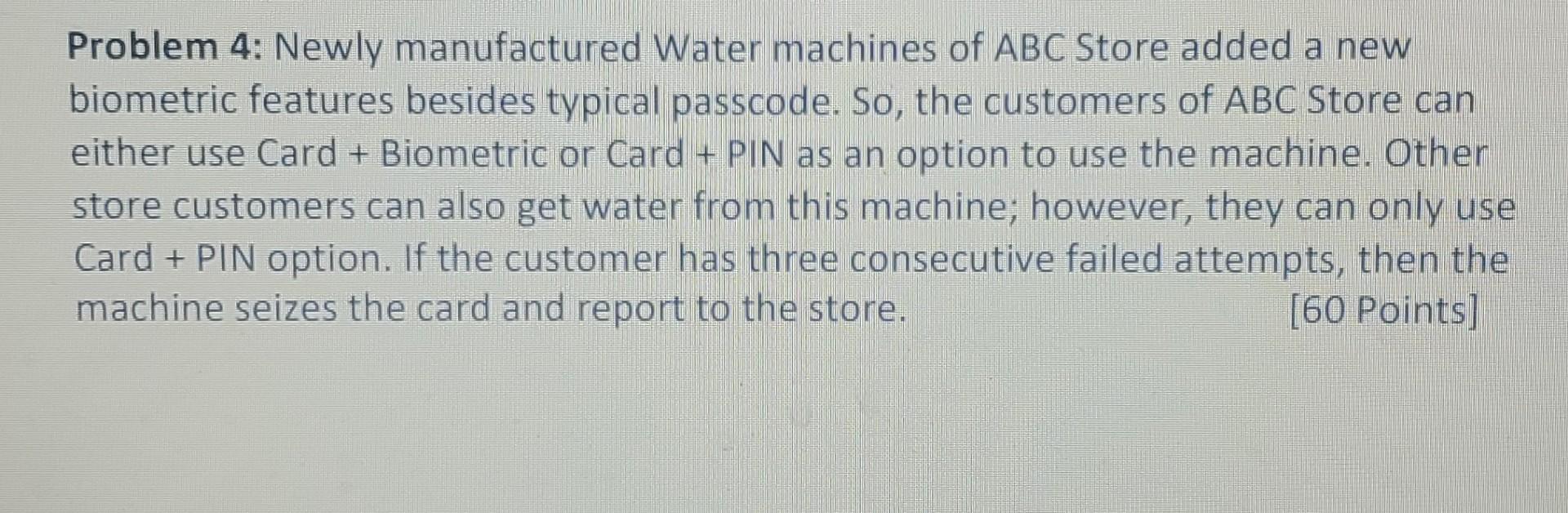 Solved Problem 4: Newly manufactured Water machines of ABC | Chegg.com