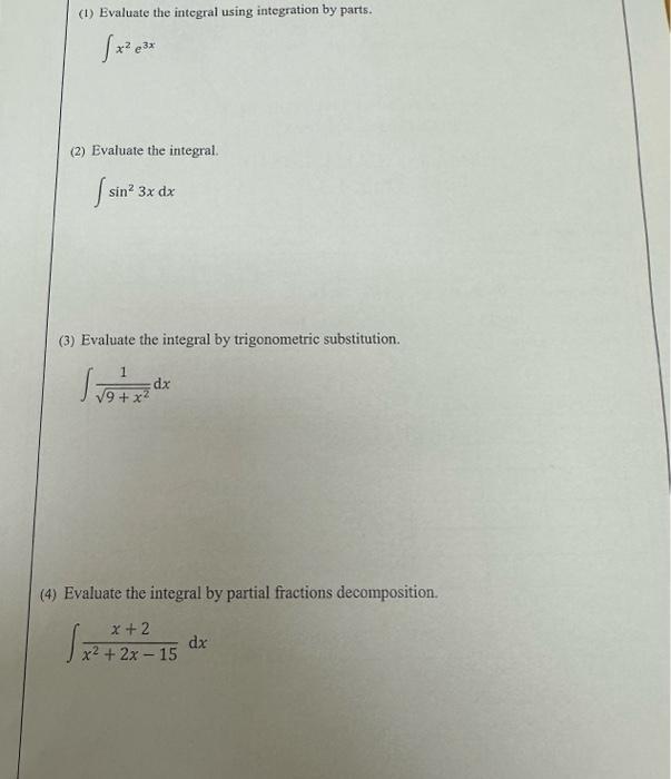 Solved (1) Evaluate the integral using integration by parts. | Chegg.com