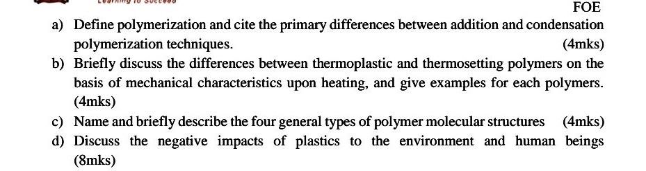 Solved FOE a) Define polymerization and cite the primary | Chegg.com