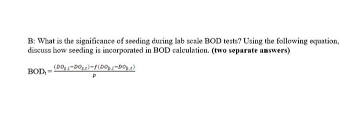 Solved B: What is the significance of seeding during lab | Chegg.com