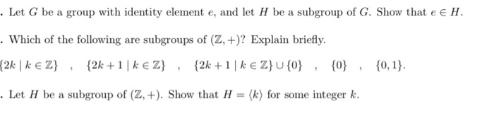 Solved . Let G be a group with identity element e, and let H | Chegg.com
