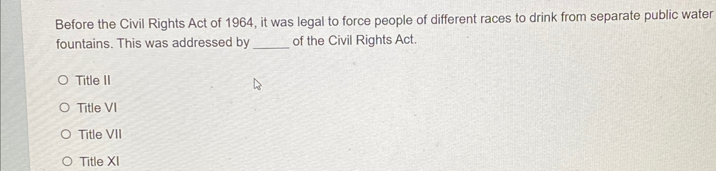 Solved Before the Civil Rights Act of 1964 , ﻿it was legal | Chegg.com