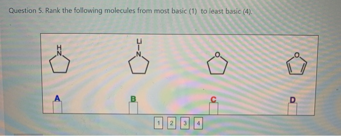 Solved Question 5. Rank the following molecules from most | Chegg.com