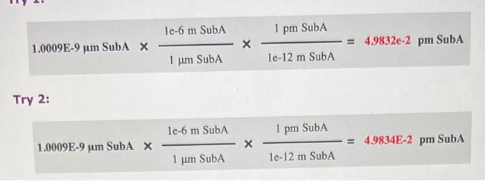 Solved 1.0009E−9μm SubA ×1μmSubA1e−6 mSubA×1e−12 | Chegg.com