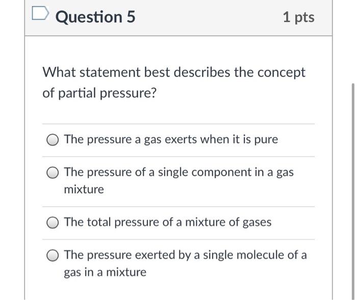 Solved Question 1 1 pts As the pressure of a gas increases | Chegg.com