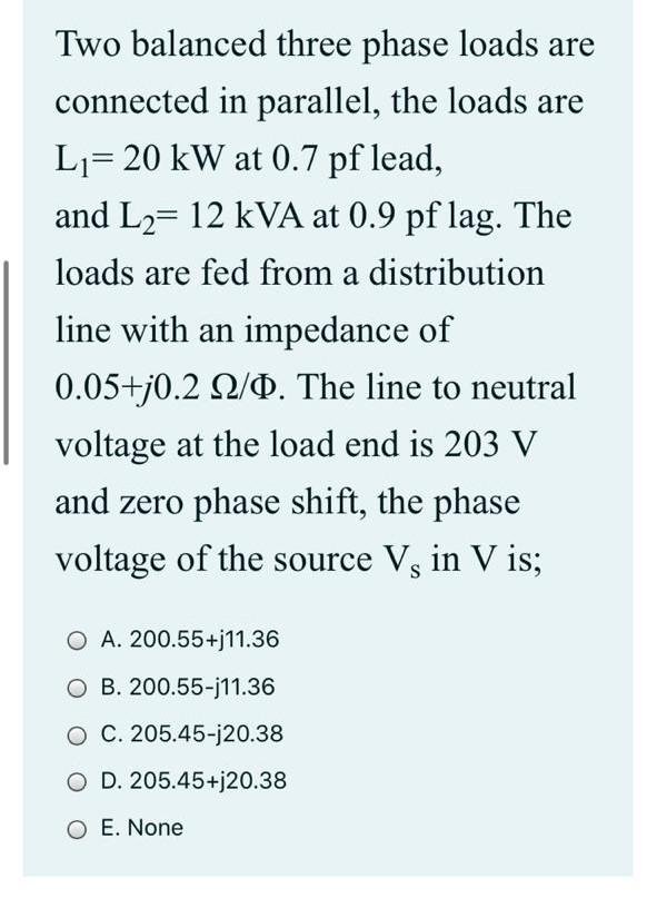 Solved Two balanced three phase loads are connected in | Chegg.com
