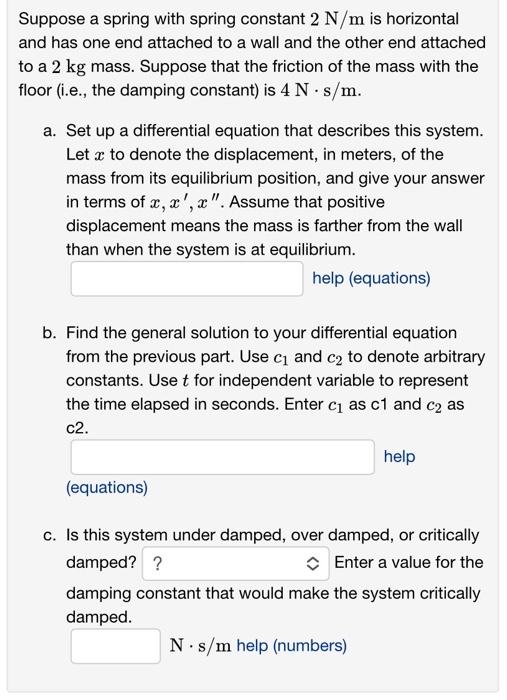 Solved Suppose a spring with spring constant 2 N/m is | Chegg.com
