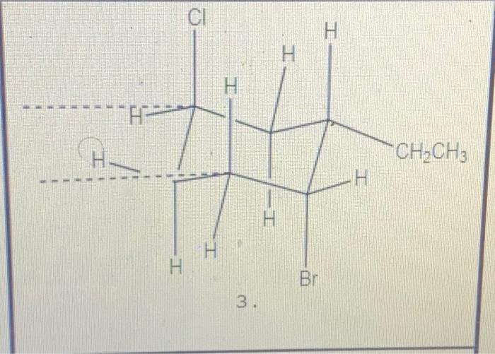 Solved 3. Draw the Newman Projection of the cyclohexane
