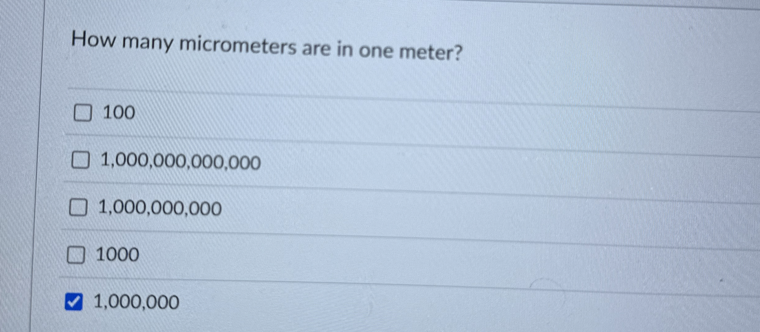 Solved How many micrometers are in one meter?