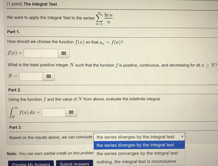 Solved (1 point) The Integral Test We want to apply the | Chegg.com