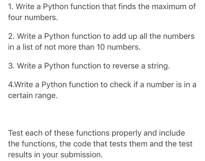 Solved 1. Write a Python function that finds the maximum of | Chegg.com