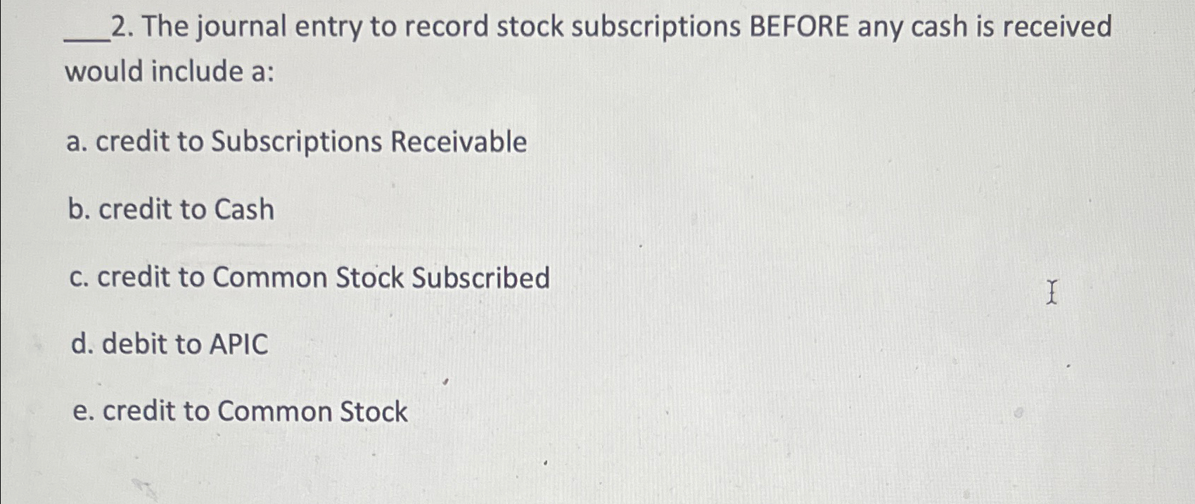 Solved The journal entry to record stock subscriptions | Chegg.com