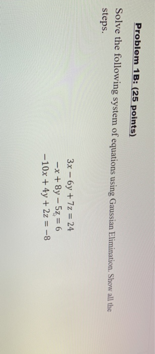 Solved Problem 1B: (25 Points) Solve The Following System Of | Chegg.com