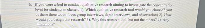 Solved If you were asked to conduct qualitative research | Chegg.com