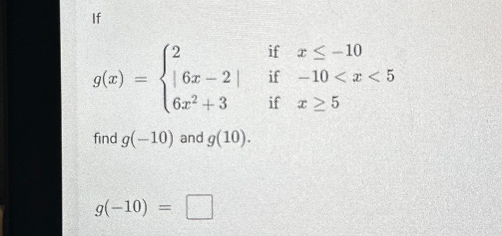 solved-ifg-x-2-if-x-10-6x-2-if-10-5find-g-10-and-chegg