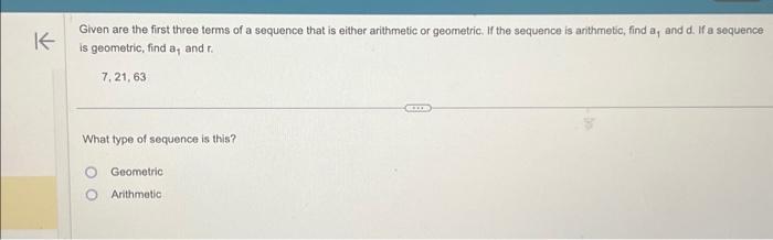 Solved Given are the first three terms of a sequence that is | Chegg.com