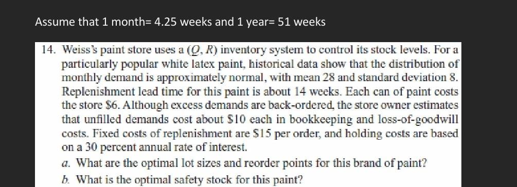 Solved 14. Weiss's paint store uses a (Q,R) inventory system | Chegg.com