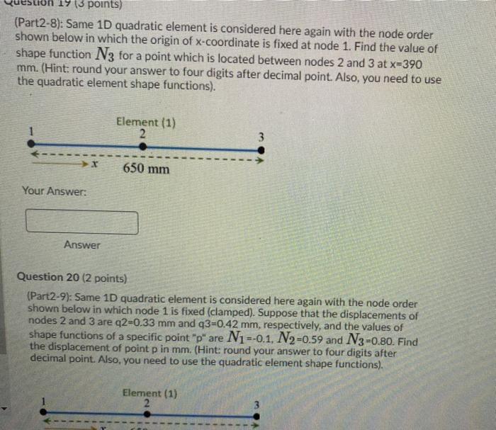 Solved 19 13 points) (Part2-8): Same 1D quadratic element is | Chegg.com