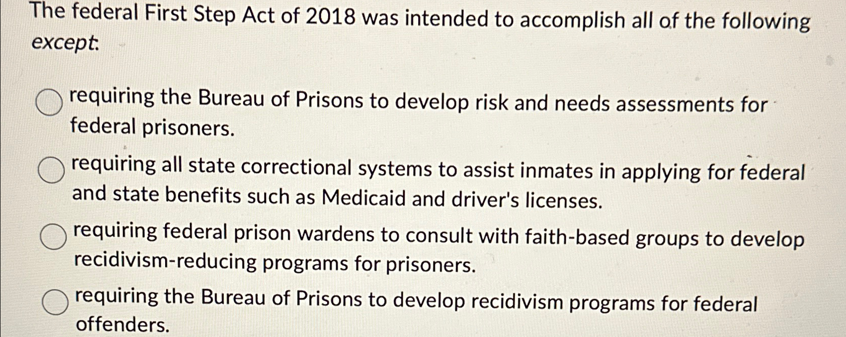 Solved The federal First Step Act of 2018 ﻿was intended to | Chegg.com