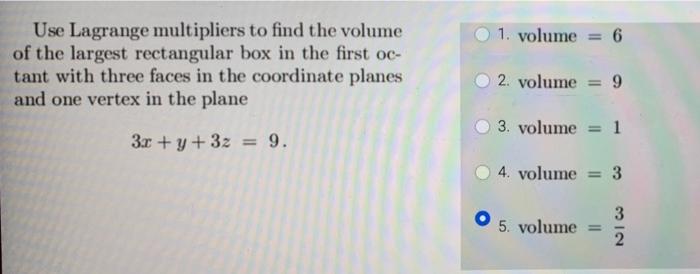 Solved 1. volume = 6 Use Lagrange multipliers to find the | Chegg.com