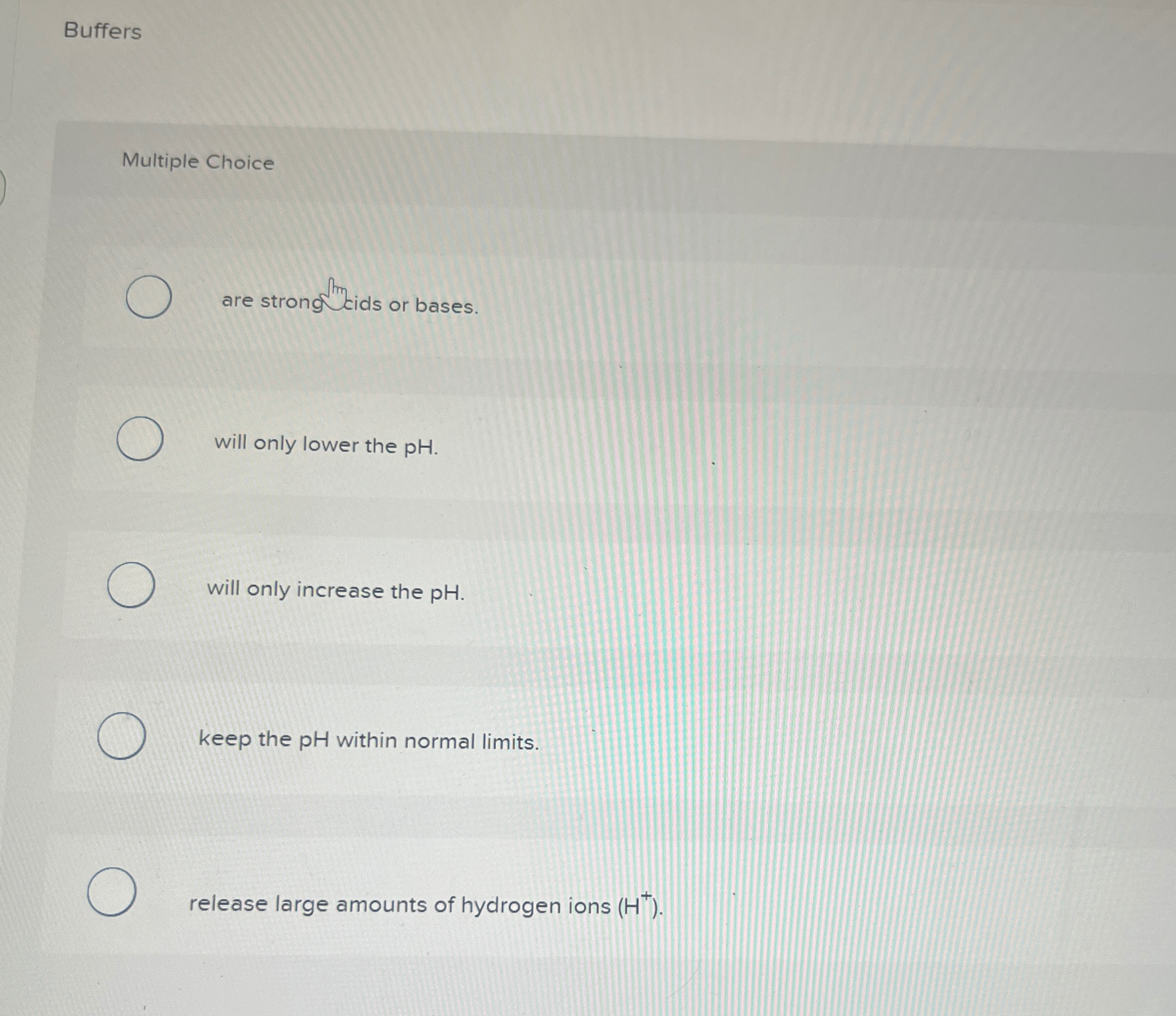 Solved BuffersMultiple Choiceare strong ?N ﻿cids or | Chegg.com