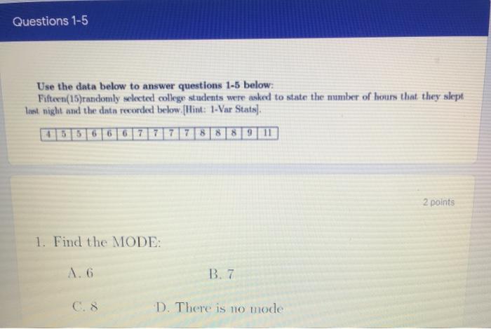 Solved Questions 1-5 Use the data below to answer questions | Chegg.com