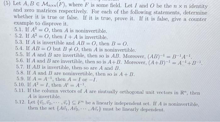 Solved 5) Let A,B∈Mn×n(F), where F is some field. Let I and | Chegg.com