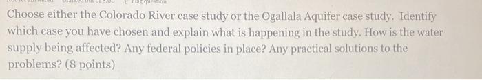 Solved ton Choose either the Colorado River case study or | Chegg.com