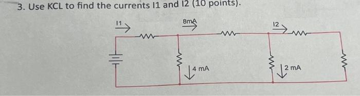 Solved 3. Use KCL to find the currents I1 and I2 ( 10 | Chegg.com