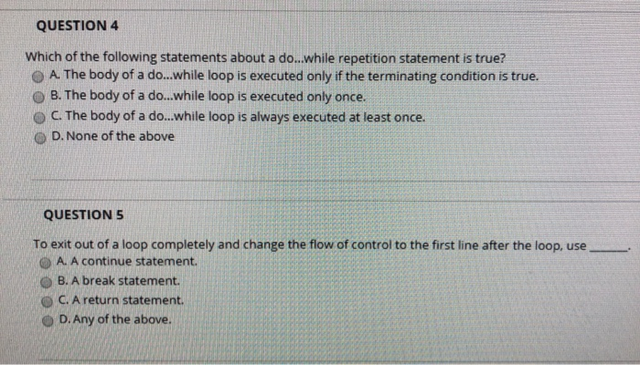 Which Of The Loop Statements Always Have Their Body Executed At Least Once?