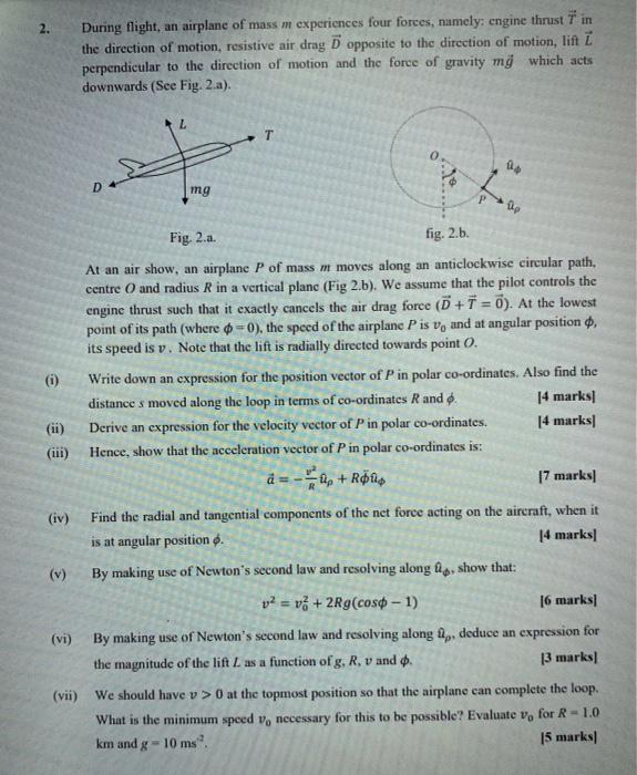Solved 2. During flight, an airplane of mass m experiences | Chegg.com