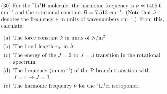 Solved 30 For The Li H Molecule The Harmonic Frequency Chegg Com