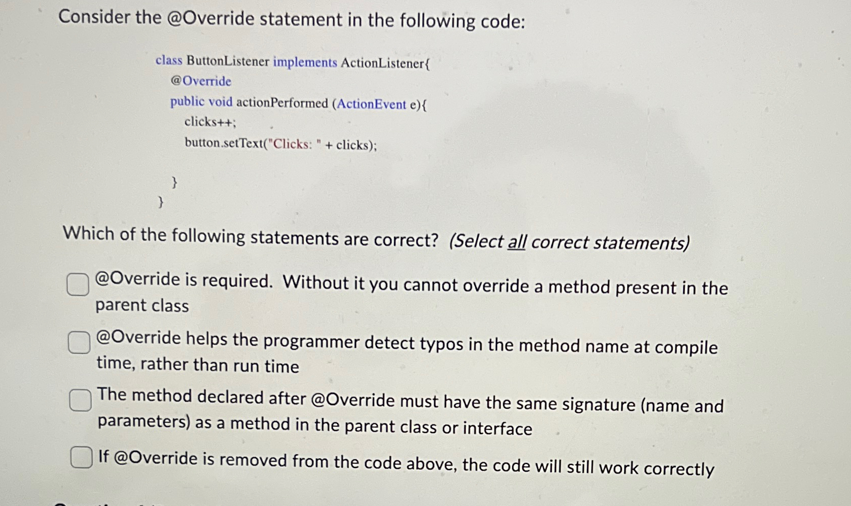 Solved Consider The @Override Statement In The Following | Chegg.com