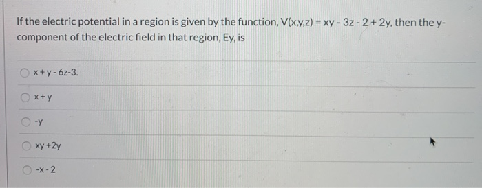 Solved If the electric potential in a region is given by the | Chegg.com